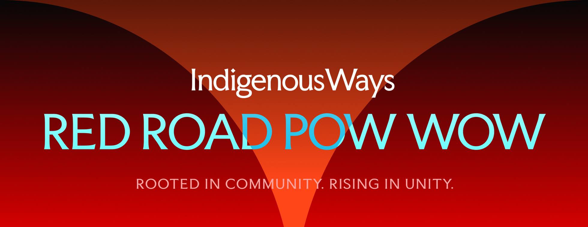 1st Inaugural IndigenousWays Red Road Pow Wow